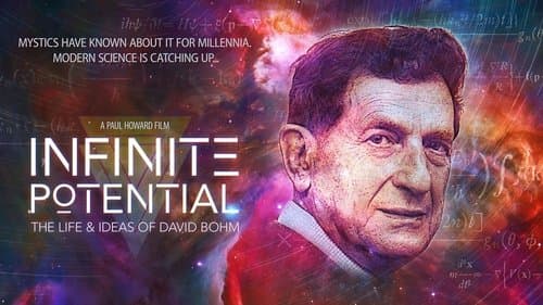 Infinite Potential: The Life & Ideas of David Bohm